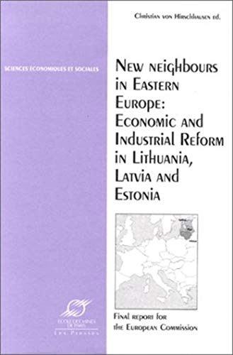 New Neighbours in Eastern Europe: Economic and Industrial Reform in Lithuania, Latvia and Estonia