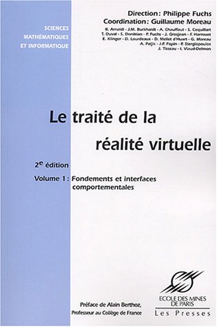 Beispielbild fr Le trait de la ralit virtuelle, volume 1 : Fondements et interfaces comportementales zum Verkauf von Ammareal