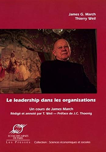 Stock image for Le leadership dans les organisations : Un cours indit de James March for sale by Ammareal