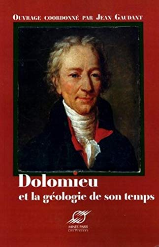 Stock image for Dolomieu et la gologie de son temps for sale by Ammareal