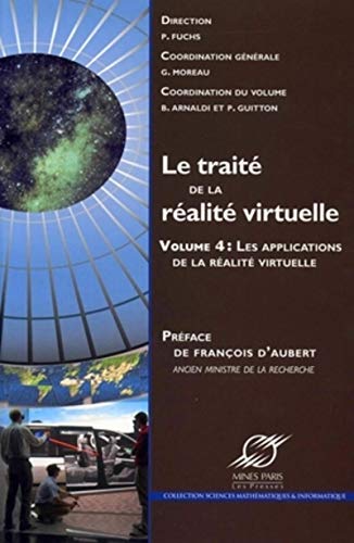 Stock image for Le trait de la ralit virtuelle - Volume 4: Les applications de la ralit virtuelle for sale by Ammareal