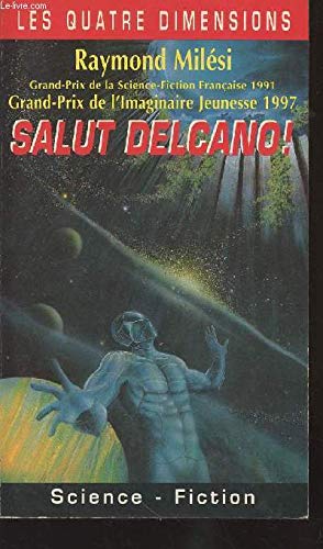 Beispielbild fr Salut Delcano ! (Les quatre dimensions) zum Verkauf von Ammareal