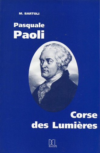 Beispielbild fr Pasquale Paoli, Corse des Lumires zum Verkauf von Ammareal