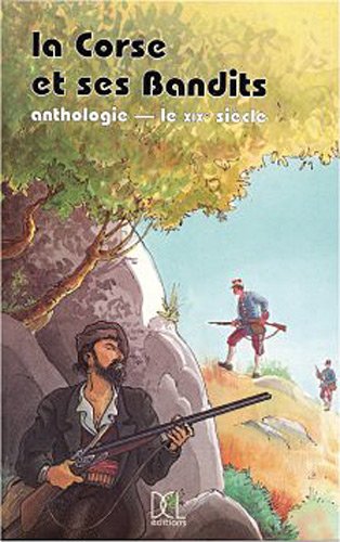 Imagen de archivo de La Corse et ses bandits, premier volume, tome 1 a la venta por medimops