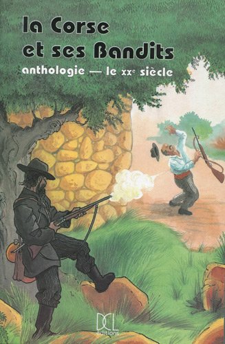 Imagen de archivo de La Corse et ses bandits, deuxime volume, tome 2 a la venta por medimops