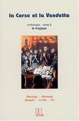 Beispielbild fr La Corse et la vendetta zum Verkauf von Ammareal