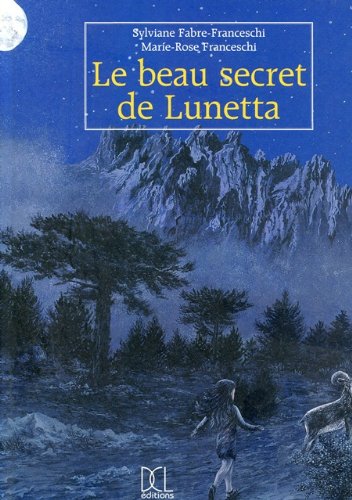 Beispielbild fr Le beau secret de Lunetta zum Verkauf von Ammareal