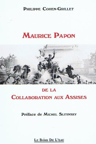 Beispielbild fr Maurice Papon - De la Collaboration aux Assises zum Verkauf von medimops