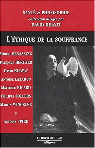 Beispielbild fr L'ethique de la souffrance zum Verkauf von Librairie La Canopee. Inc.