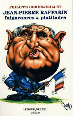 Beispielbild fr Jean-Pierre Raffarin : Fulgurances & platitudes zum Verkauf von Ammareal