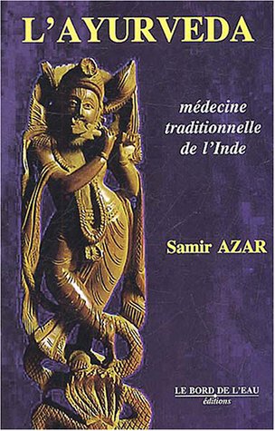 Beispielbild fr L'Ayurveda Medecine traditionnelle de l'Inde zum Verkauf von Librairie La Canopee. Inc.