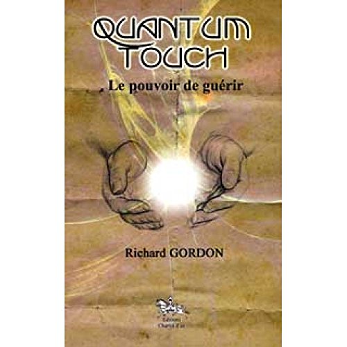 Beispielbild fr Quantum Touch - Le pouvoir de gu?rir (French Edition) zum Verkauf von SecondSale