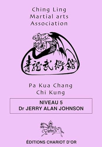 Stock image for Pa Kua Chang Chi Kung - Niveau 5 for sale by Gallix
