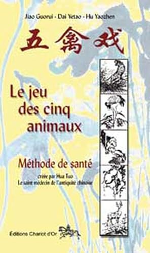 Beispielbild fr Jeu des cinq animaux mthode de sant chinoise zum Verkauf von Gallix