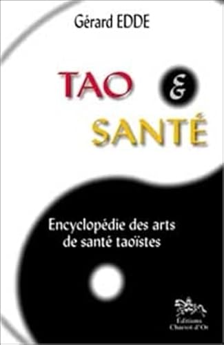 9782911806742: Tao et Sant : Encyclopdie des arts de sant taostes