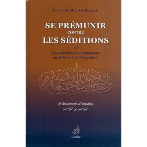 Beispielbild fr Se prmunir contre les sditions ou Les positions des compagnons aprs la mort du Prophte zum Verkauf von Gallix