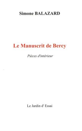 Beispielbild fr Le Manuscrit De Bercy : Pices D'intrieur zum Verkauf von RECYCLIVRE