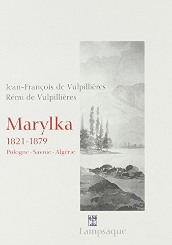 Beispielbild fr Marylka: 1821 - 1879 Pologne - Savoie - Algrie zum Verkauf von medimops