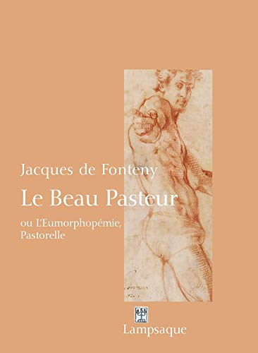 Beispielbild fr Le Beau Pasteur: ou L'Eumorphopmie, Pastorelle zum Verkauf von Gallix