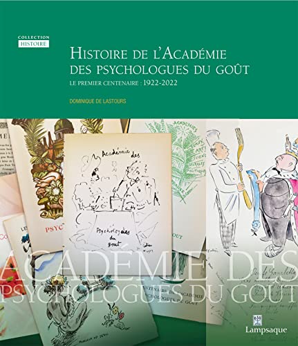 Beispielbild fr Histoire de l'Acadmie des psychologues du got: Le premier centenaire : 1922-2022 zum Verkauf von medimops