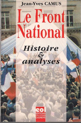 Beispielbild fr Le Front national : Histoire et analyses zum Verkauf von Ammareal