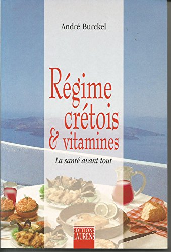 Stock image for Rgime crtois et vitamines : La sant avant tout for sale by Ammareal