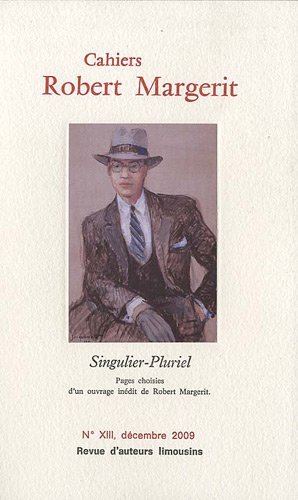 Beispielbild fr Cahiers Robert Margerit, Tome 13 : Singulier-pluriel zum Verkauf von Librairie l'Aspidistra