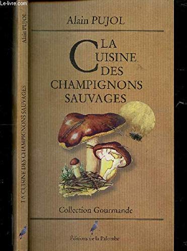 Stock image for La cuisine des champignons sauvages for sale by Ammareal
