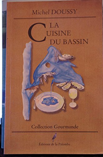 Imagen de archivo de La cuisine du Bassin (Collection gourmande) a la venta por medimops