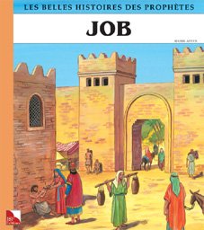 Imagen de archivo de Les belles histoires des Prophtes: Job a la venta por Ammareal