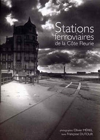 Stock image for Stations ferroviaires de la Cte Fleurie for sale by Ammareal