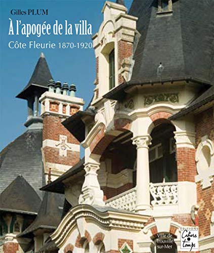 Beispielbild fr A l'apoge de la villa : Cte fleurie, 1870-1920 zum Verkauf von Ammareal