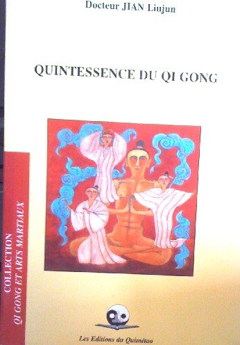 9782911858000: Quintessence du Qi Gong.