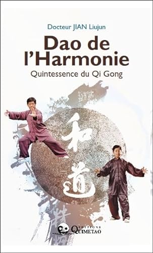 9782911858192: Dao de l'Harmonie - Quintessence du Qi Gong