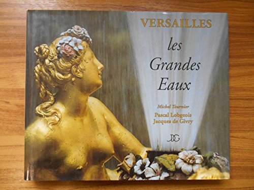 9782911888021: Versailles: Les Grandes Eaux