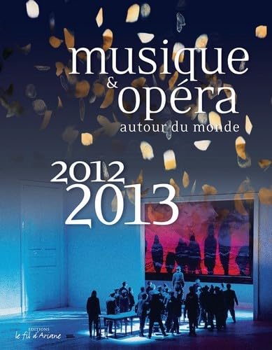 Beispielbild fr Musique & opera autour du monde 20122013 zum Verkauf von Gallix