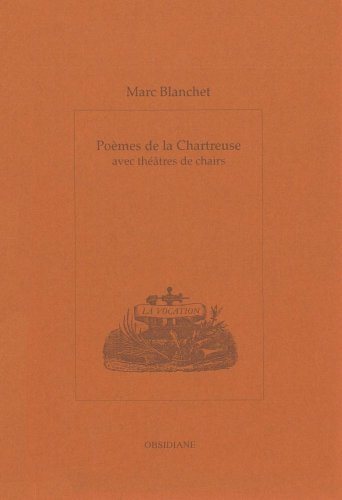 Beispielbild fr Pomes de la Chartreuse, avec Thtre de Chairs (La Vocation) zum Verkauf von Buchpark