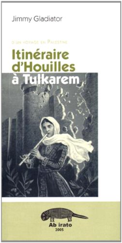 Beispielbild fr D'un voyage en Palestine, itinraire d'Houilles  Tulkarem (Essais) (French Edition) zum Verkauf von Ammareal