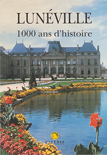 Beispielbild fr Lun ville: 1000 ans d'histoire zum Verkauf von WorldofBooks