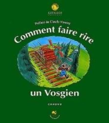 Stock image for Comment faire rire un Vosgien for sale by medimops