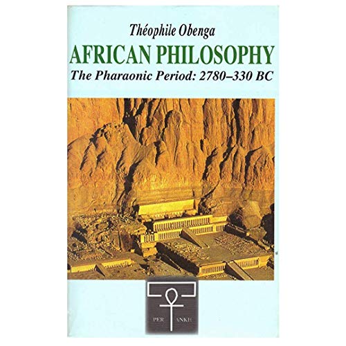 9782911928086: AFRICAN PHILOSOPHY The Pharaonic Period: 2780-330 BC