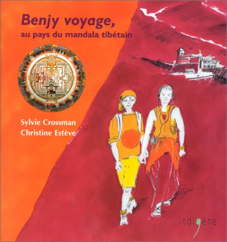 Stock image for BENJY, VOYAGE AU PAYS DU MANDALA TIBETAIN for sale by Kennys Bookstore