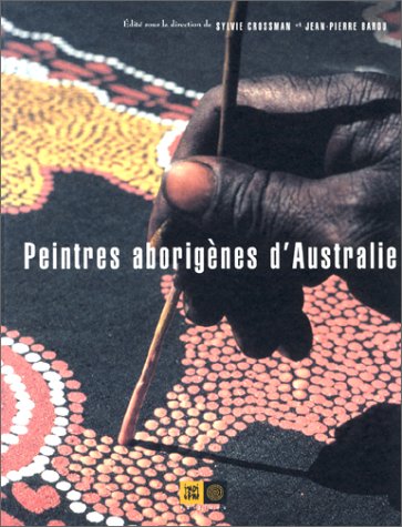 Stock image for Peintres aborignes d'Australie. for sale by Librairie Vignes Online