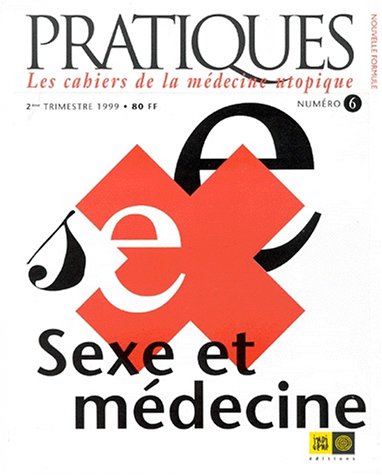 Beispielbild fr Pratiques, numro 6 - Sexe et mdecine zum Verkauf von Ammareal