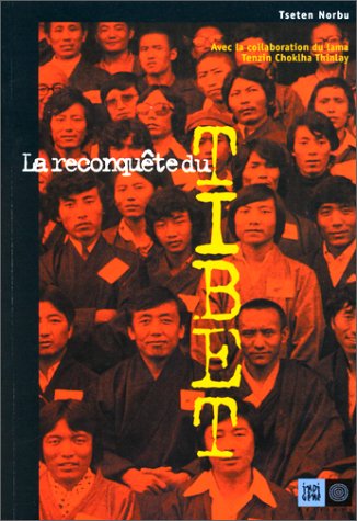 Beispielbild fr La Reconquête du Tibet Tseten, Norbu zum Verkauf von LIVREAUTRESORSAS