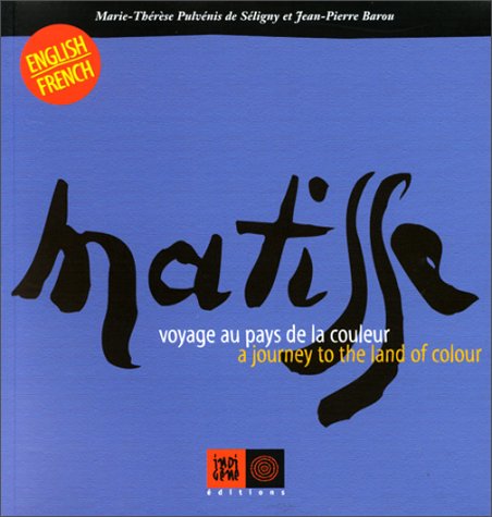 Stock image for Matisse, Voyage Au Pays De La Couleur: Matisse, a Journey to the Land of Colour for sale by El Pergam Vell