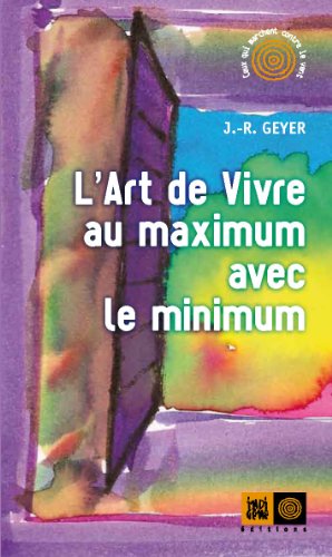 Stock image for L'Art de vivre au maximum avec le minimum for sale by Librairie Th  la page