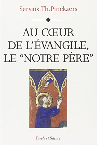 Stock image for Au coeur de l'vangile : "Notre Pre" for sale by Revaluation Books