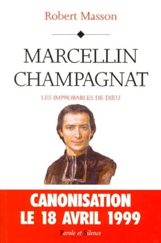 Beispielbild fr MARCELLIN CHAMPAGNAT. Les improbables de Dieu zum Verkauf von Ammareal