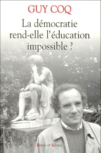 democratie rend-elle l'education impossible (0) (9782911940835) by Coq Guy, Guy